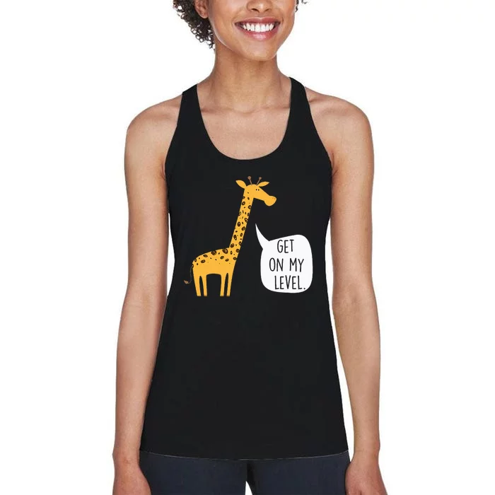 Get On My Level Giraffe Funny Tall Zoo Animal Women's Racerback Tank