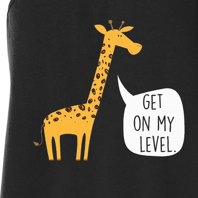 Get On My Level Giraffe Funny Tall Zoo Animal Women's Racerback Tank