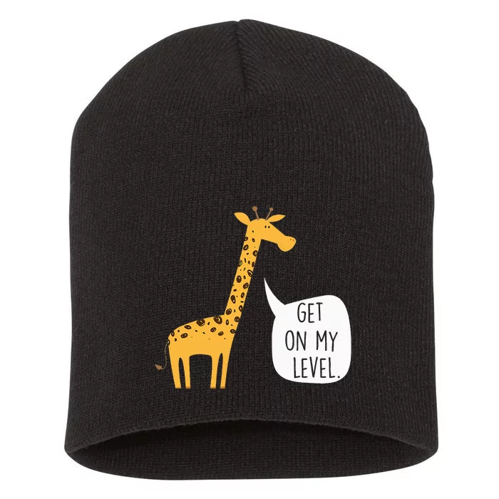 Get On My Level Giraffe Funny Tall Zoo Animal Short Acrylic Beanie