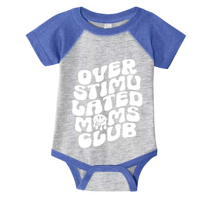 Groovy Overstimulated Moms Club Funny Trendy Mom Funny Gift Infant Baby Jersey Bodysuit