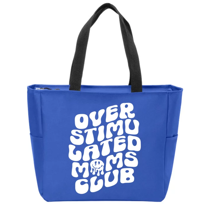 Groovy Overstimulated Moms Club Funny Trendy Mom Funny Gift Zip Tote Bag