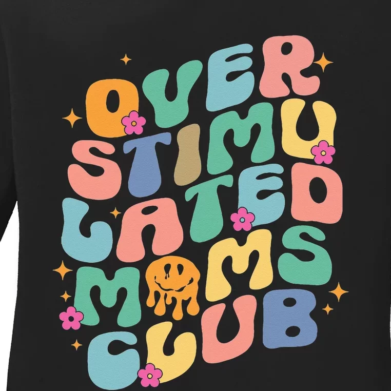 Groovy Overstimulated Moms Club Funny Trendy Mom Ladies Long Sleeve Shirt