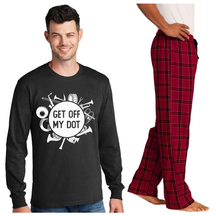 Get Off My Dot Funny Marching Band Summer Camp Instruments Long Sleeve Pajama Set