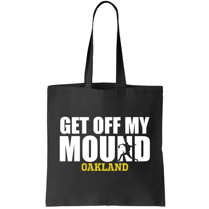 Get Off My Mound Oakland Tote Bag