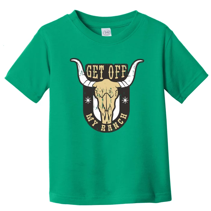 Get Off My Ranch Bull Toddler T-Shirt