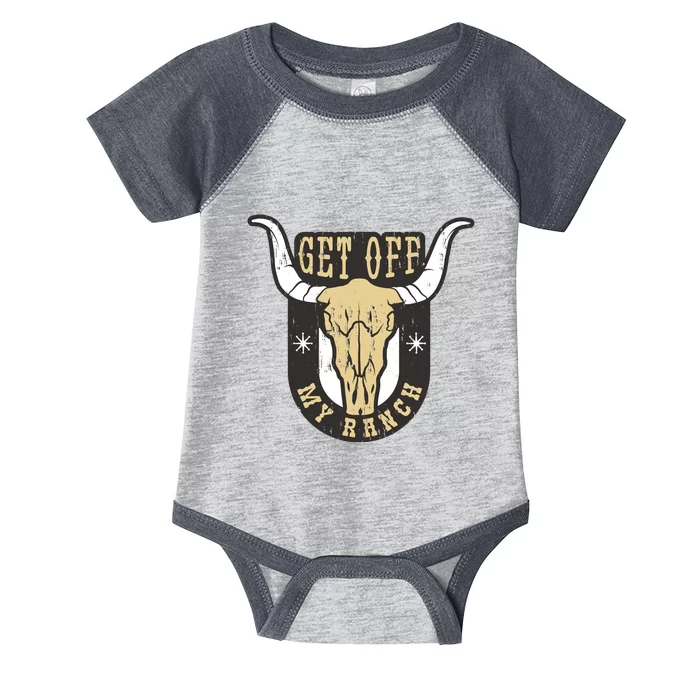 Get Off My Ranch Bull Infant Baby Jersey Bodysuit