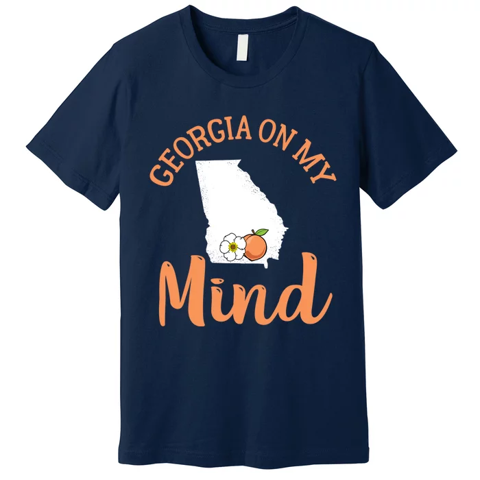 Georgia On My Mind GA Atlanta Peach Funny Southern State Premium T-Shirt