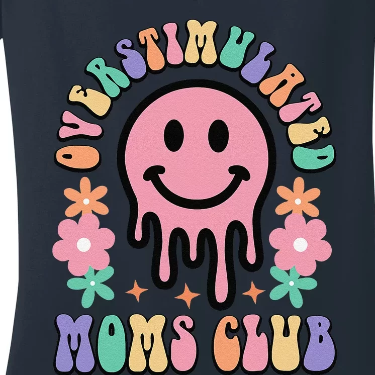 Groovy Overstimulated Moms Club MotherS Day Mom Women's V-Neck T-Shirt