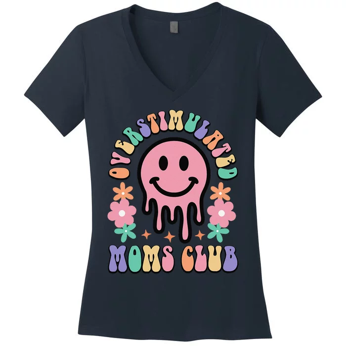 Groovy Overstimulated Moms Club MotherS Day Mom Women's V-Neck T-Shirt