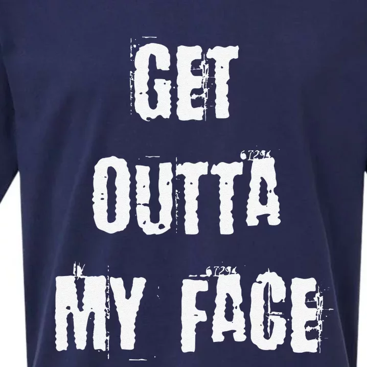 Get Outta My Face Sueded Cloud Jersey T-Shirt