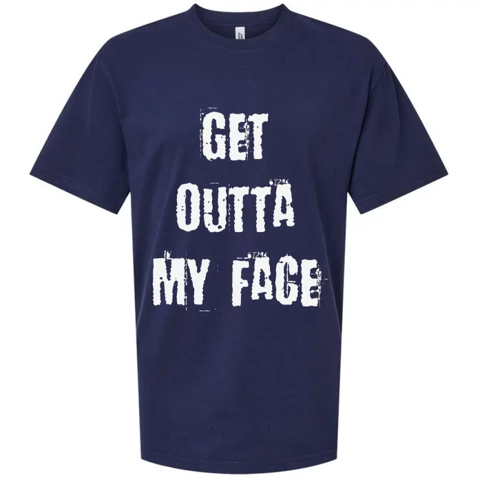 Get Outta My Face Sueded Cloud Jersey T-Shirt