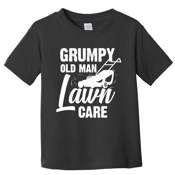 Grumpy Old Man Lawn Care Grass Cutting Lawn Mower Gift Toddler T-Shirt