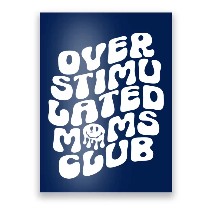 Groovy Overstimulated Moms Club Funny Trendy Mom Poster