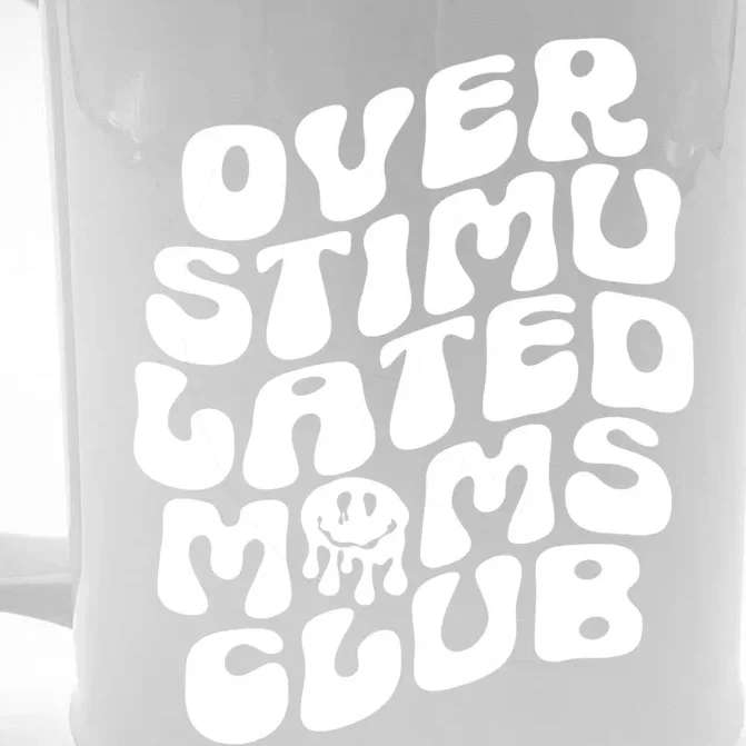 Groovy Overstimulated Moms Club Funny Trendy Mom Front & Back Beer Stein