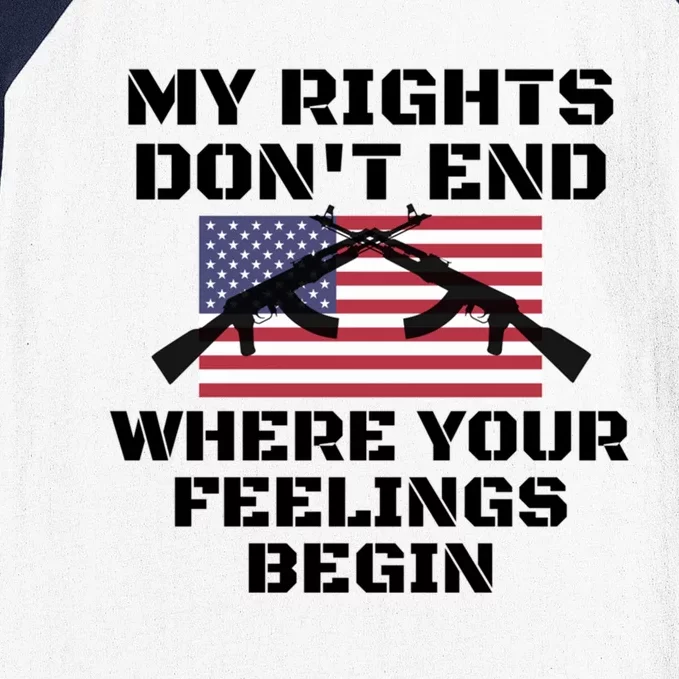 Gun Owners My Rights Don't End Where Your Feelings Begin Gift Baseball Sleeve Shirt