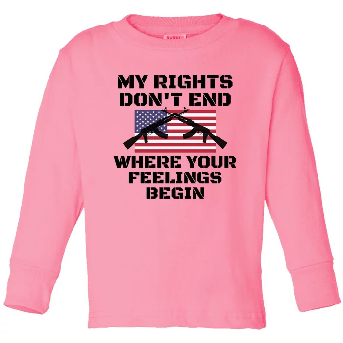 Gun Owners My Rights Don't End Where Your Feelings Begin Gift Toddler Long Sleeve Shirt