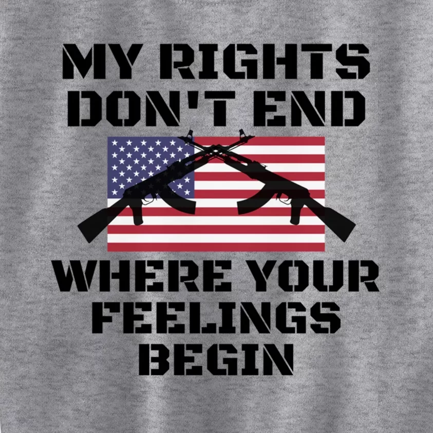 Gun Owners My Rights Don't End Where Your Feelings Begin Gift Kids Sweatshirt