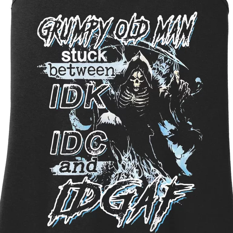 Grumpy Old Man Stuck Between Idk Idc And Idgaf Ladies Essential Tank