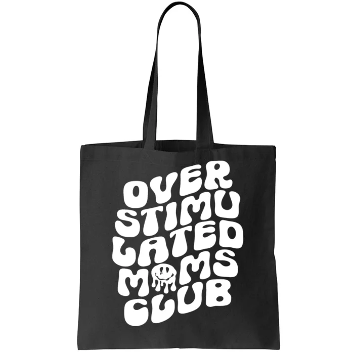 Groovy Overstimulated Moms Club Funny Trendy Mom Tote Bag