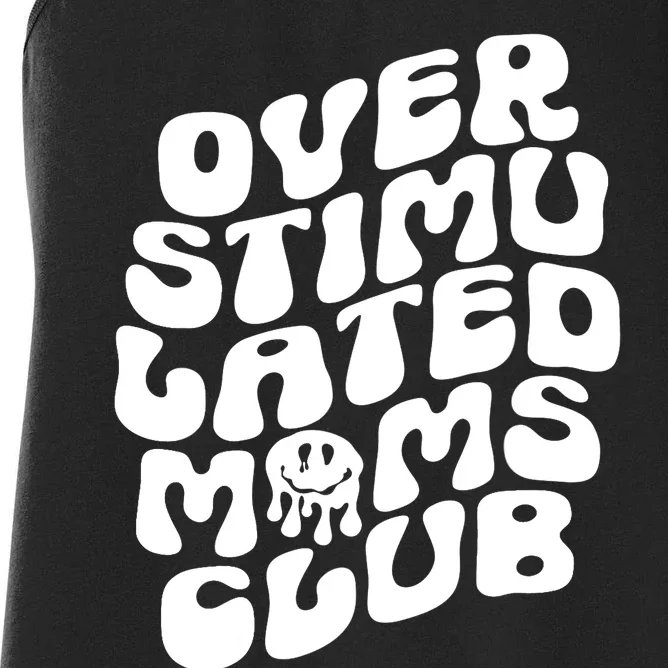 Groovy Overstimulated Moms Club Funny Trendy Mom Women's Racerback Tank