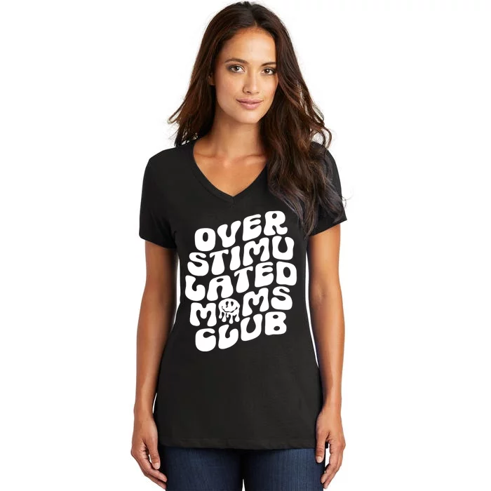 Groovy Overstimulated Moms Club Funny Trendy Mom Women's V-Neck T-Shirt