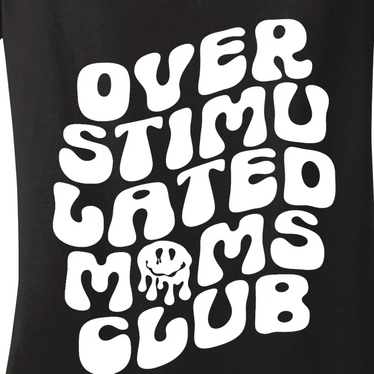 Groovy Overstimulated Moms Club Funny Trendy Mom Women's V-Neck T-Shirt