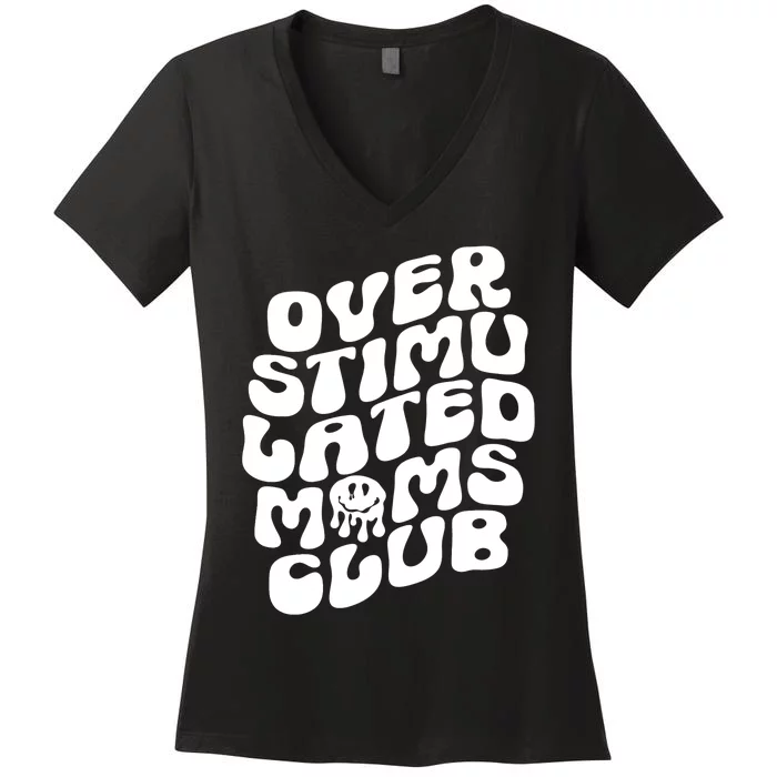 Groovy Overstimulated Moms Club Funny Trendy Mom Women's V-Neck T-Shirt