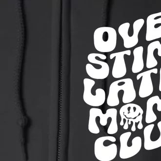 Groovy Overstimulated Moms Club Funny Trendy Mom Full Zip Hoodie