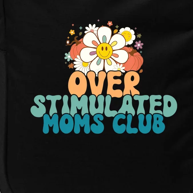 Groovy Overstimulated Moms Club Funny Trendy Mom Impact Tech Backpack