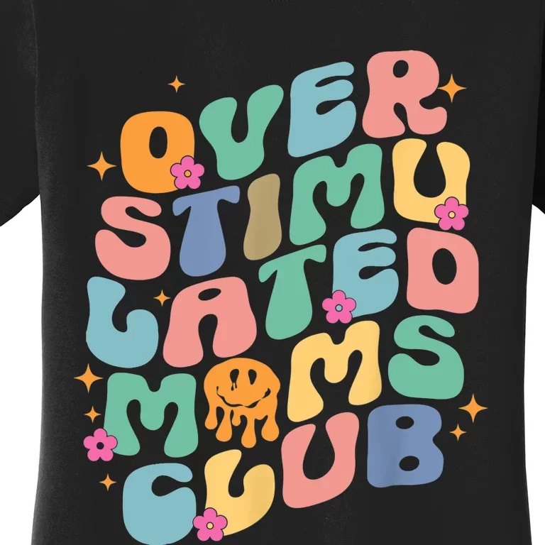 Groovy Overstimulated Moms Club Funny Trendy Mom Women's T-Shirt