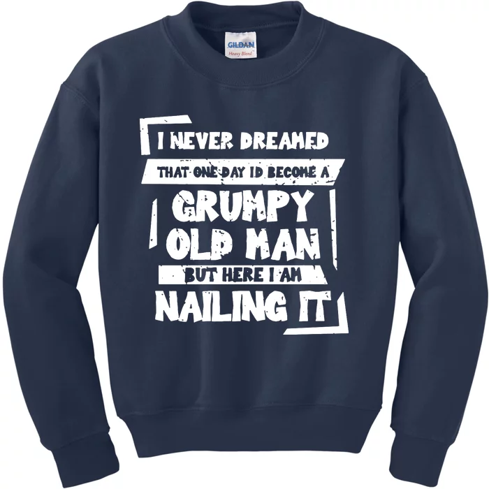 Grumpy Old Man Nailing It Kids Sweatshirt