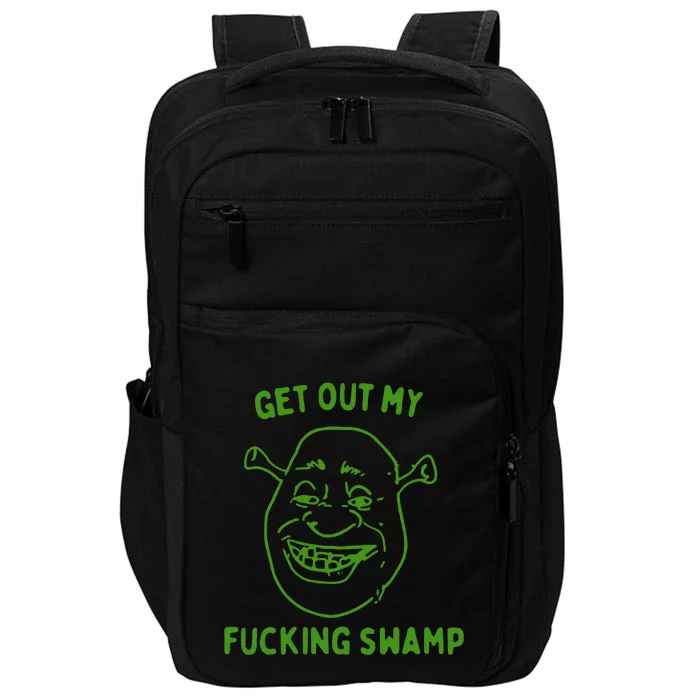 Get Out My Fucking Swamp Impact Tech Backpack