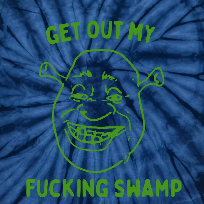 Get Out My Fucking Swamp Tie-Dye T-Shirt