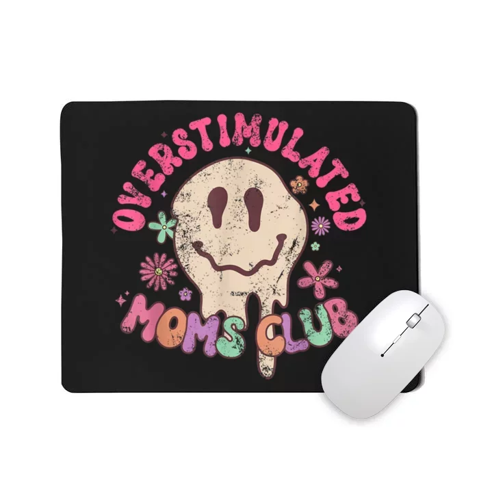 Groovy Overstimulated Moms Club Funny Trendy Mom Mousepad