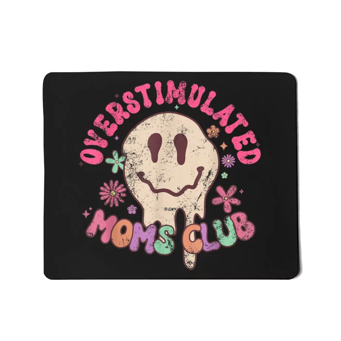 Groovy Overstimulated Moms Club Funny Trendy Mom Mousepad