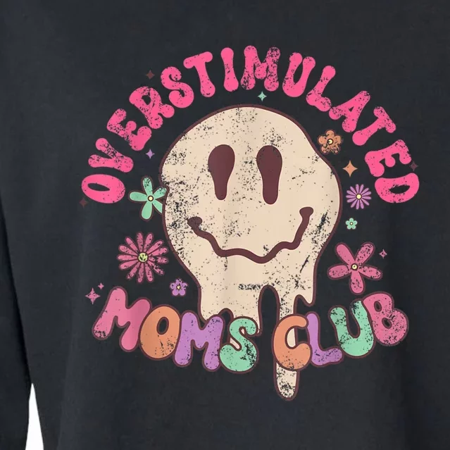 Groovy Overstimulated Moms Club Funny Trendy Mom Cropped Pullover Crew