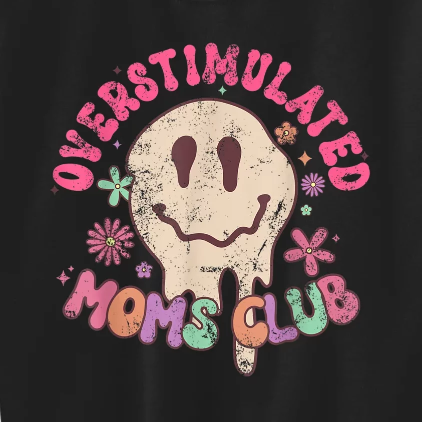 Groovy Overstimulated Moms Club Funny Trendy Mom Kids Sweatshirt