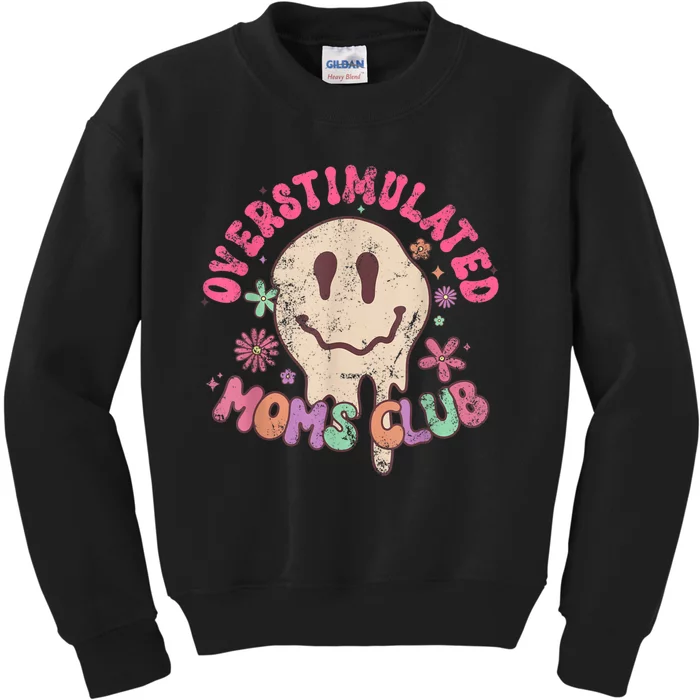 Groovy Overstimulated Moms Club Funny Trendy Mom Kids Sweatshirt