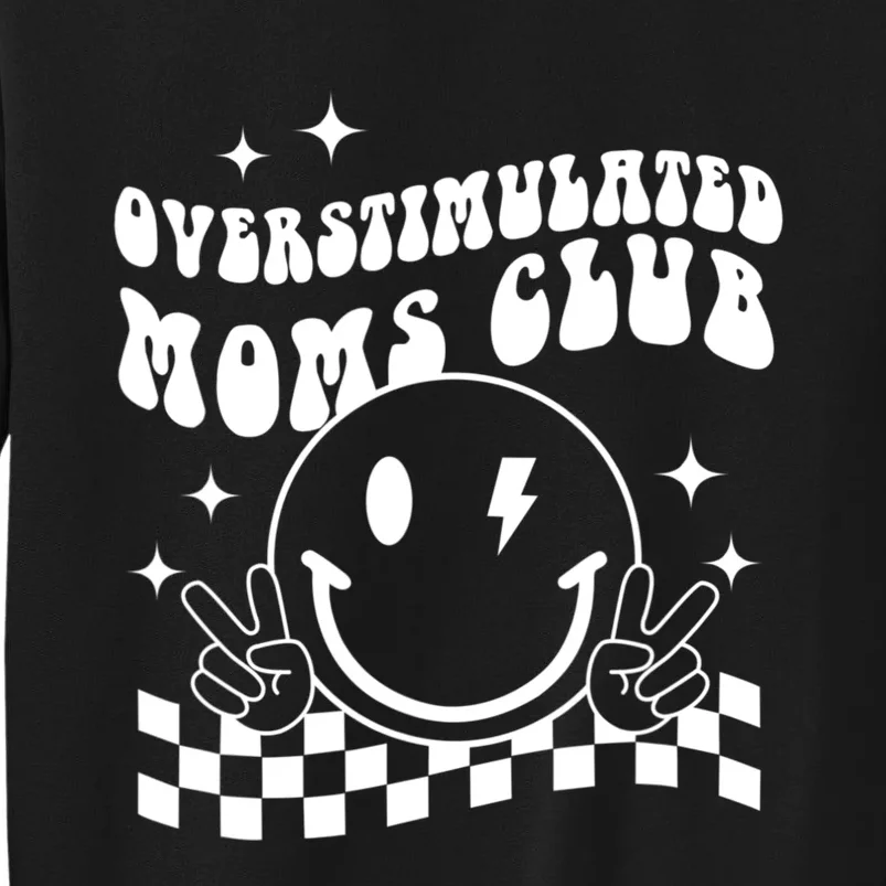 Groovy Overstimulated Moms Club Funny Trendy Mom Sweatshirt