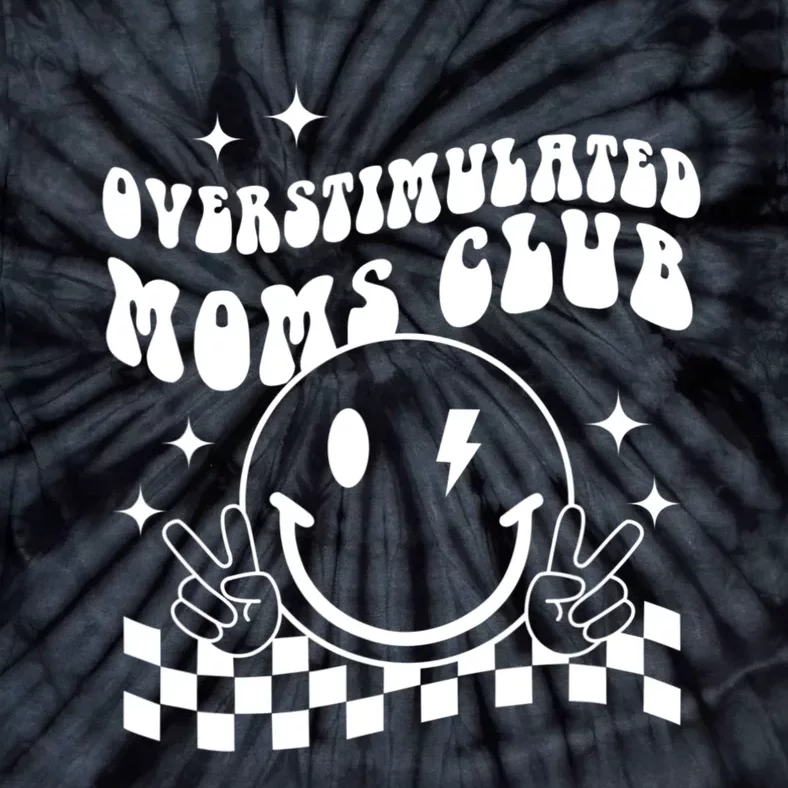 Groovy Overstimulated Moms Club Funny Trendy Mom Tie-Dye T-Shirt