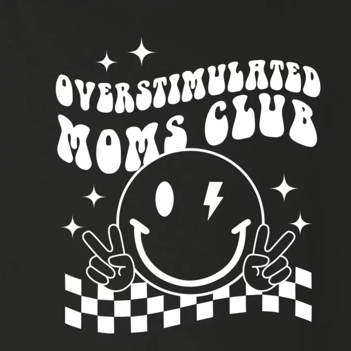 Groovy Overstimulated Moms Club Funny Trendy Mom Toddler Long Sleeve Shirt