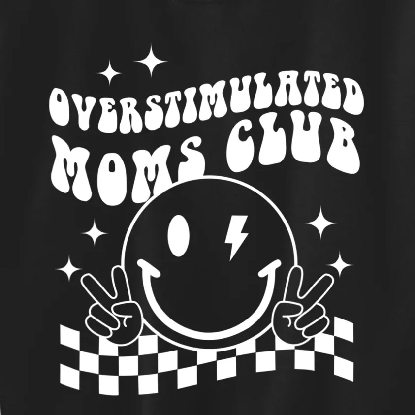 Groovy Overstimulated Moms Club Funny Trendy Mom Kids Sweatshirt