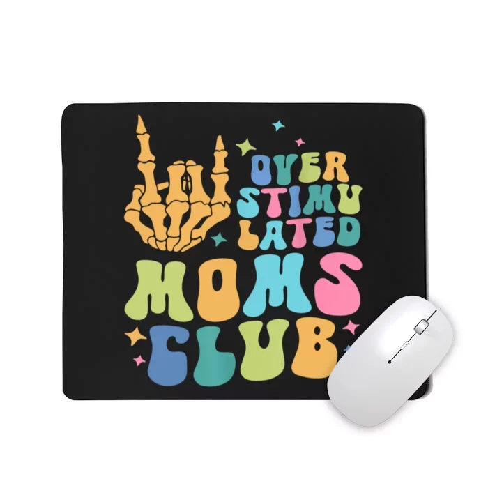 Groovy Overstimulated Moms Club Funny Trendy Mom Mousepad