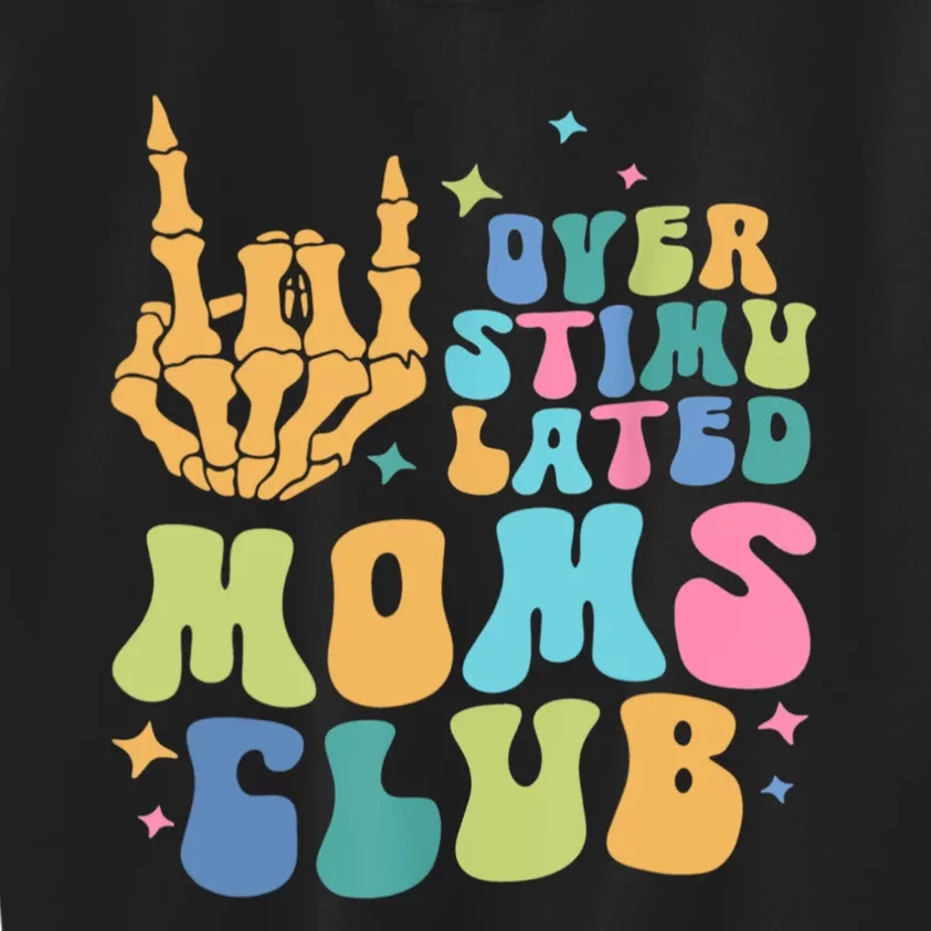 Groovy Overstimulated Moms Club Funny Trendy Mom Kids Sweatshirt