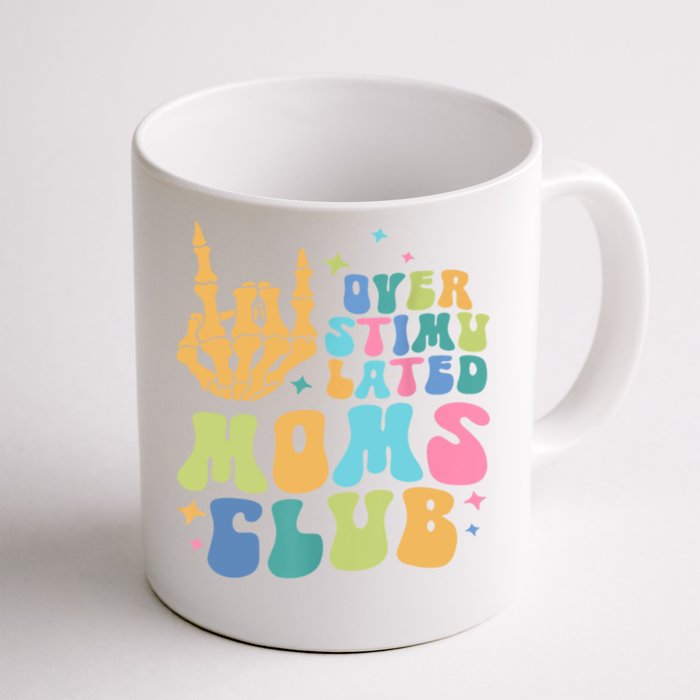 Groovy Overstimulated Moms Club Funny Trendy Mom Front & Back Coffee Mug