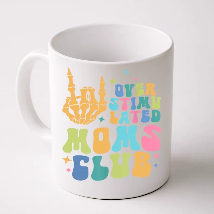 Groovy Overstimulated Moms Club Funny Trendy Mom Front & Back Coffee Mug