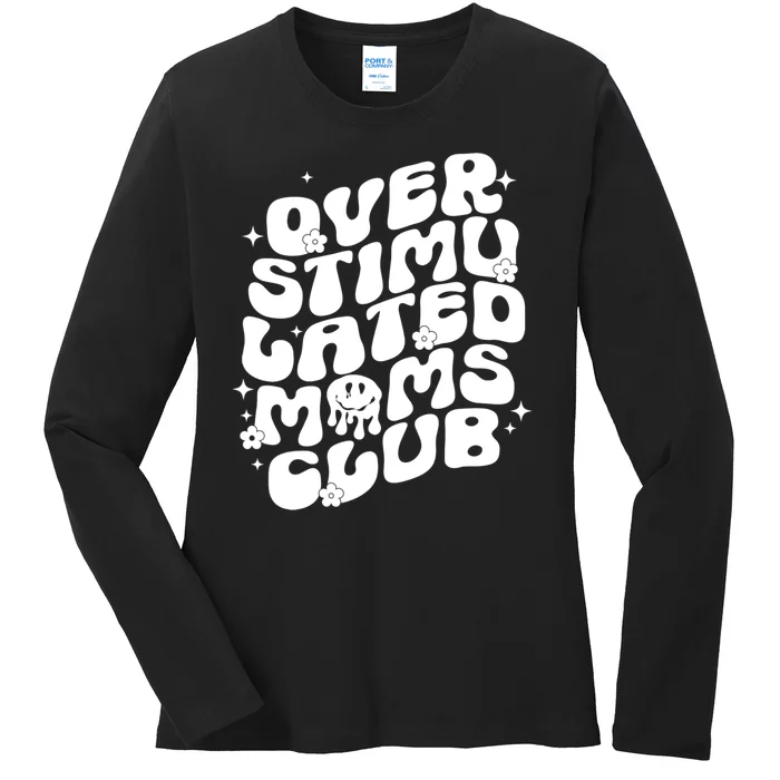 Groovy Overstimulated Moms Club Funny Trendy Mom Ladies Long Sleeve Shirt