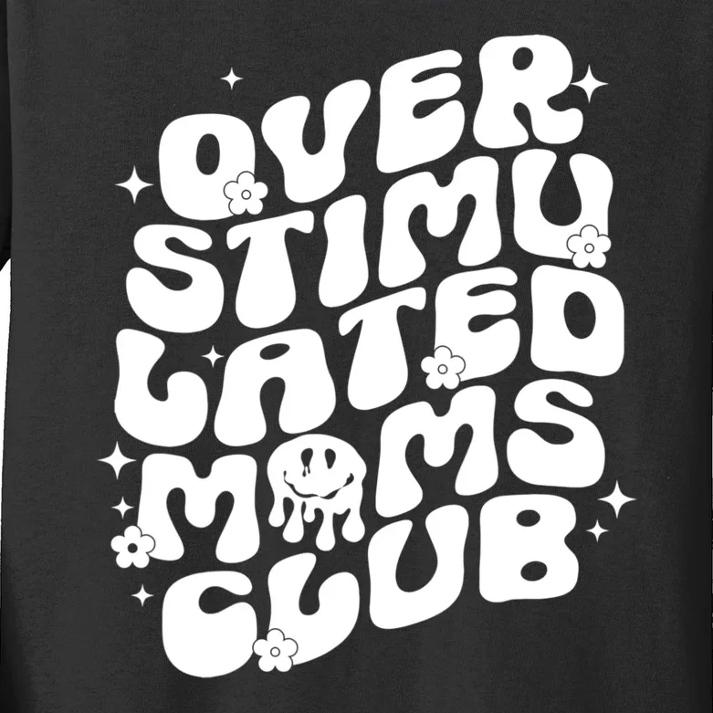 Groovy Overstimulated Moms Club Funny Trendy Mom Kids Long Sleeve Shirt