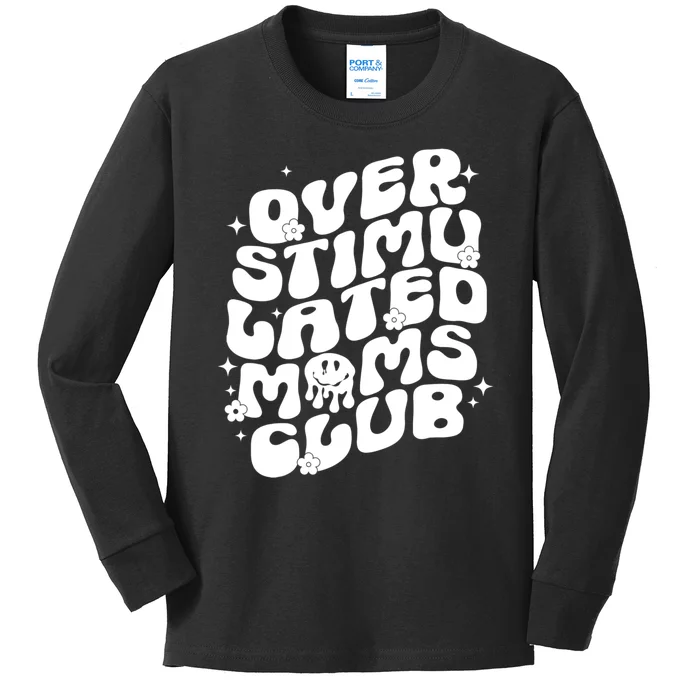 Groovy Overstimulated Moms Club Funny Trendy Mom Kids Long Sleeve Shirt