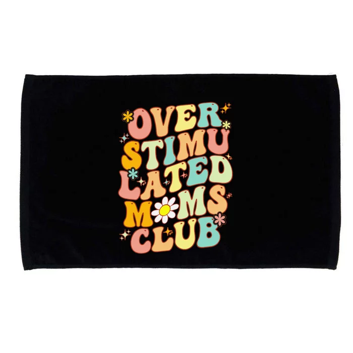 Groovy Overstimulated Moms Club Funny Mom Joke Mother's Day Microfiber Hand Towel